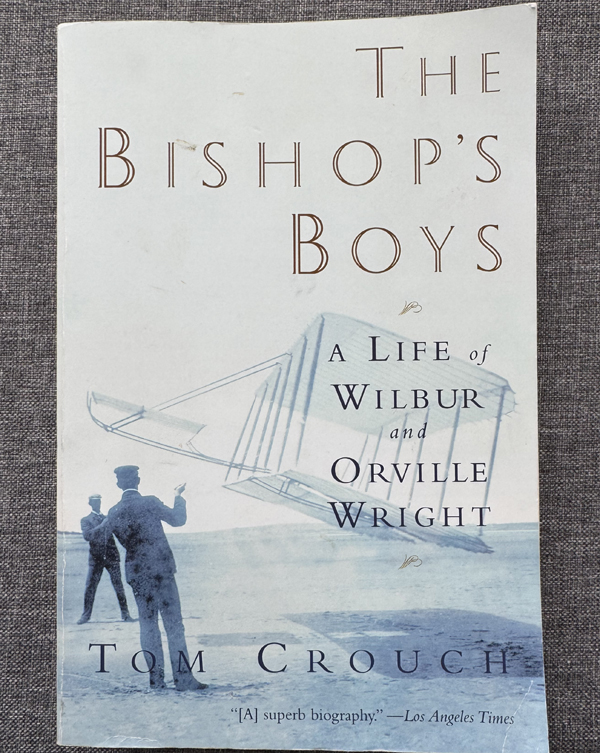 Book Recommendation: The Bishop’s Boys: A Life of Wilbur and Orville Wright